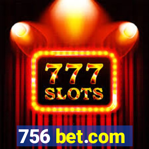 756 bet.com